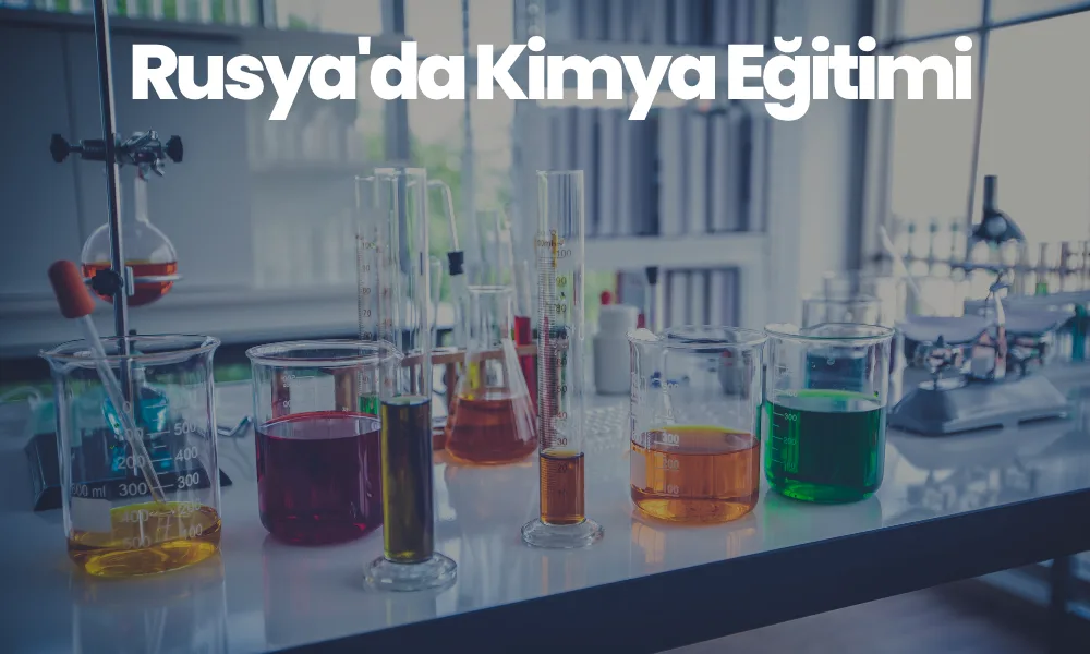Rusya’da Kimya Eğitimi