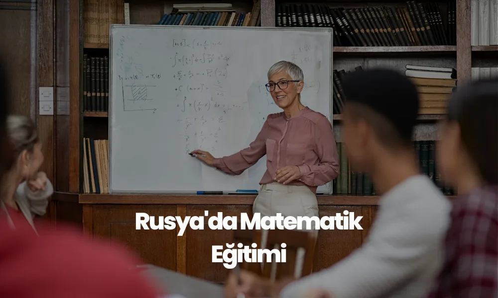 Rusya’da Matematik Eğitimi