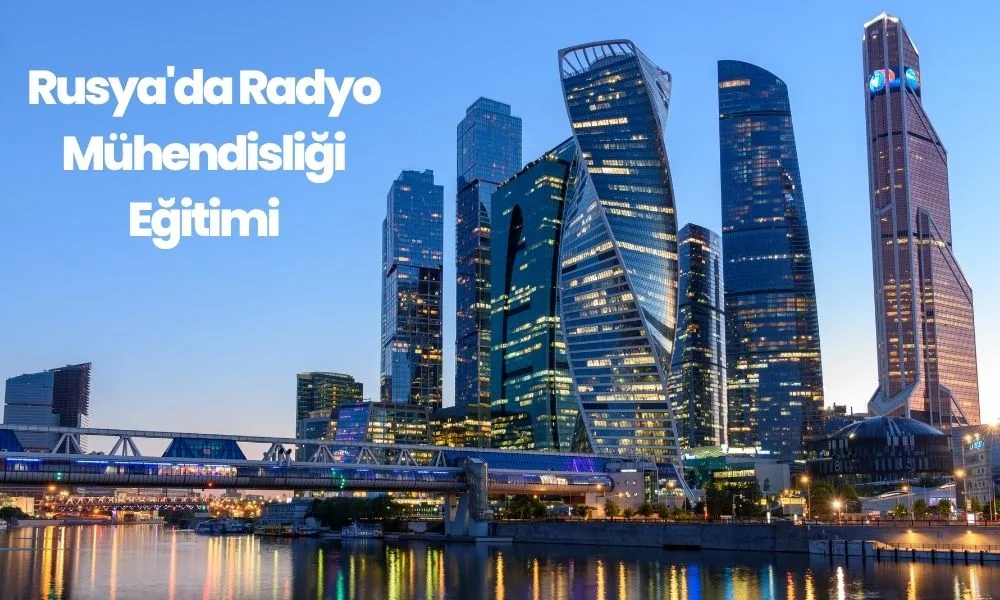 Rusya'da Radyo Mühendisliği Eğitimi