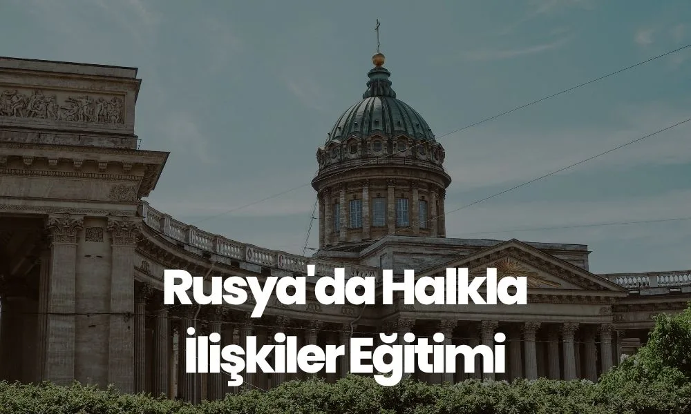 Rusya'da Halkla İlişkiler Eğitimi