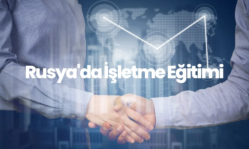 Rusya'da İşletme Eğitimi